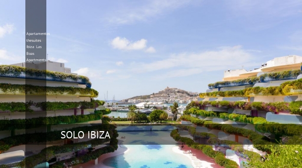 Apartamentos thesuites Ibiza Las Boas Apartments, opiniones y reserva