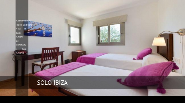 Three-Bedroom Villa in Sant Antoni de Portmany / San Antonio, opiniones y reserva