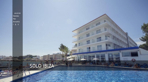 azuLine Hoteles Mar Amantis I & II, opiniones y reserva