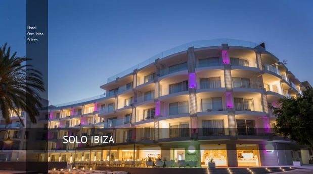 Hotel One Ibiza Suites, opiniones y reserva