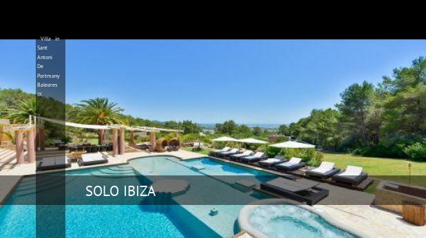 Villa in Sant Antoni De Portmany Baleares IX, opiniones y reserva