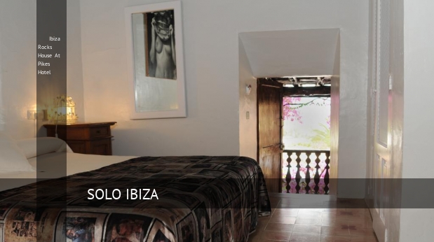 ibiza rocks house at pikes hotel reverva 2